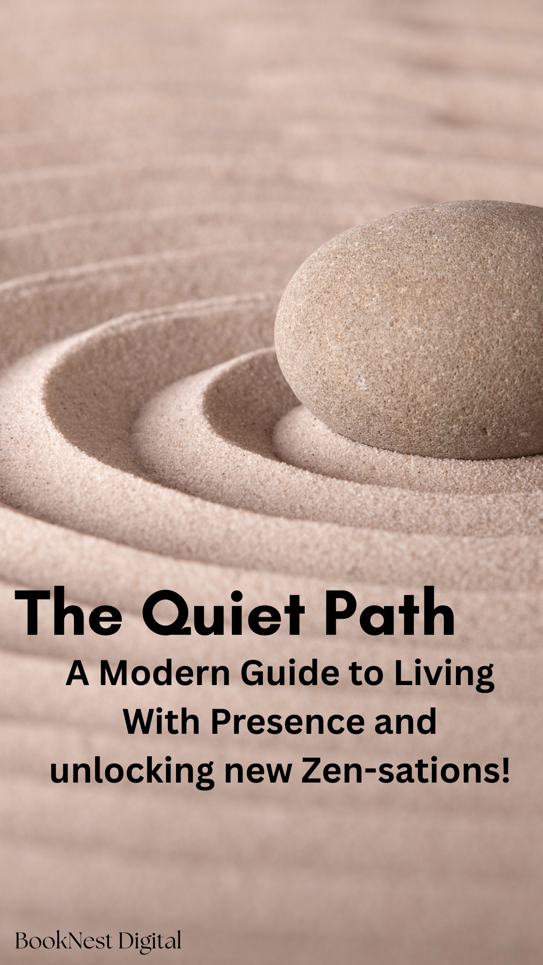 The Quiet Path - A Modern Guide to Living With Presence